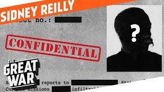 The Godfather of Modern Espionage  Sidney Reilly I WHO DID WHAT IN WW1 [upl. by Selina]