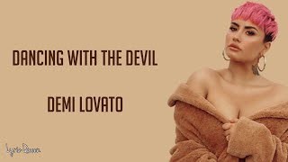 Demi Lovato  Dancing With The Devil Lyrics [upl. by Lehsar]