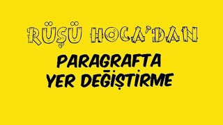 Paragrafta Yer Değiştirme  RÜŞTÜ HOCA [upl. by Noirret]