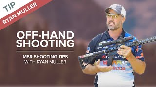 How to Shoot a Rifle OffHand  MSR Shooting Tips with Ryan Muller [upl. by Edlitam84]