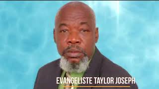 Évangéliste Taylor joseph  la fragilité de lhomme [upl. by Ahsaten]