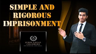 Difference bw Simple amp Rigorous Imprisonment  Leading Case Laws  IPC 1860 [upl. by Brag]