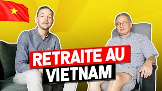 Vivre au Vietnam et prendre sa RETRAITE  TÉMOIGNAGE dun retraité sur lexpatriation vietnam [upl. by Lynch]