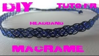 DIY  Tuto FR  Headband serretête en macramé [upl. by Erdnassac]