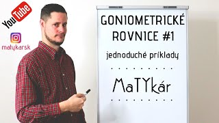 GONIOMETRICKÉ ROVNICE 1  jednoduché príklady [upl. by Mackenzie812]