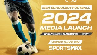 ISSA Schoolboy Football 2024  Media Launch  SportsMax [upl. by Belshin]