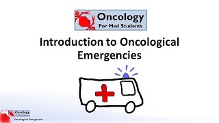 Introduction to Oncological Emergencies [upl. by Derril]