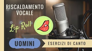 Riscaldamento Vocale Maschile  Note Alte  Lip Roll [upl. by Nivram447]