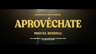 Miguel Bendell  Aprovéchate versión oficial [upl. by Teragram423]