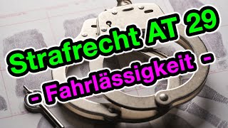 Das Fahrlässigkeitsdelikt  Strafrecht AT 29 [upl. by Sellers]