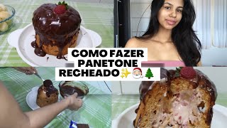 COMO FAZER PANETONE RECHEADO  COMEMORAÇÃO DE ANIVERSÁRIO DO MEU AMOR [upl. by Tiduj]