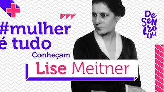 A criadora da fissão nuclear Lise Meitner [upl. by Armando]