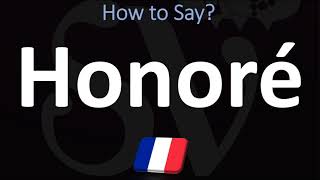 How to Pronounce Honoré CORRECTLY [upl. by Fania376]