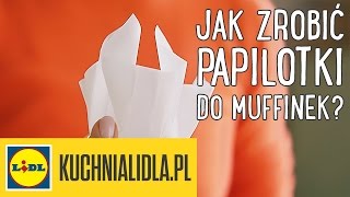 Jak zrobić PAPILOTKI DO MUFFINEK  Kinga Paruzel amp Kuchnia Lidla [upl. by Htebi]