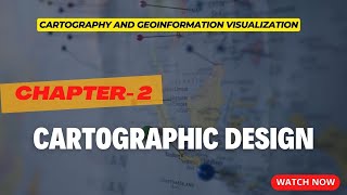 Cartographic Design  CHAP 2  CARTOGRAPHY AND GEOINFORMATION VISUALIZATION GEOMATICS 6th sem [upl. by Stilla11]