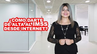 ¿Cómo darte de alta en el IMSS por Internet IUSAsesores AseguramientoIMSS [upl. by Navets]