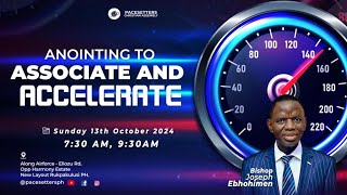 ANOINTING TO ASSOCIATE AND ACCELERATE  2ND SERVICE  OCTOBER 13TH 2024 [upl. by Meehyrb]