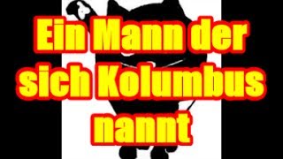 Ein Mann der sich Kolumbus nannt [upl. by Nitsirk764]