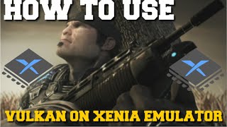 HOW TO USE VULKAN ON XENIA EMULATOR GUIDE [upl. by Chicoine]