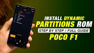 Install Dynamic Partitions Rom On POCO F1  Dynamic Retrofit Rom  Step By Step Full Guide [upl. by Oznofla851]