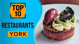 Top 10 Best Restaurants in York England [upl. by Htieh894]