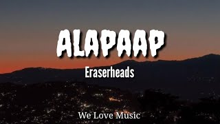 Alapaap by Eraserheads Lyrics Video [upl. by Mobley361]