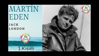 JACK LONDON  MARTİN EDEN  1KISIM  SESLİ KİTAP [upl. by Thun]