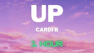 Cardi B  UP 1 HOUR LOOP [upl. by Ciapha]