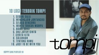 10 LAGU TERBAIK TOMPI Playlist [upl. by Stulin]