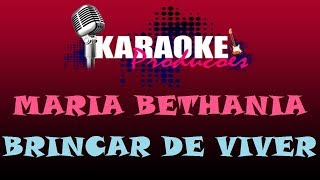 MARIA BETHÂNIA  BRINCAR DE VIVER  KARAOKE [upl. by Barbey]