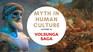 Myth in Human Culture  16  Volsunga Saga [upl. by Horan595]