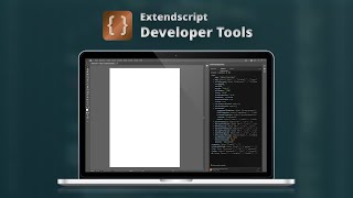 Extendscript Developer Tools  Easy Workflow Automation for Adobe  Develop your own Adobe Plugins [upl. by Iddet419]