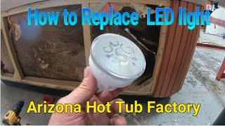 How to replace LED light in a Hot Tub DIY Spa Repair [upl. by Prudence]