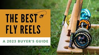 Best Fly Reels A Top 10 Buyers Guide for 2023 [upl. by Maddocks]