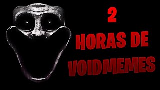 2 HORAS DE VOID MEMES  VOIID MEMES SEXTA TEMPORADAVOINED [upl. by Oflodur]