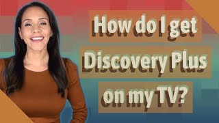 How do I get Discovery Plus on my TV [upl. by Rotow300]