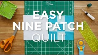 Make an Easy Nine Patch Quilt  Quilt Snips [upl. by Vinnie]