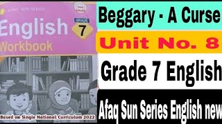 Beggary  A Curse Exercise Q A 7 Unit No 8 Grade 7 English Afaq Sun Series English new SNC [upl. by Arlinda565]