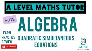 Quadratic Simultaneous Equations  Algebra  GCSE Further Maths  ALevel Maths Series [upl. by Merci830]