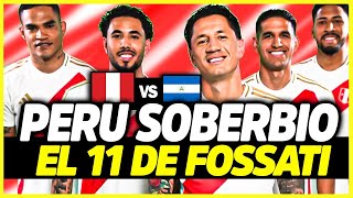 EL ONCE DE FOSSATI DÍA DE DEBUTS  ¿PERÚ VA SOBRADO CONTRA NICARAGUA  AMISTOSOS [upl. by Atirma]