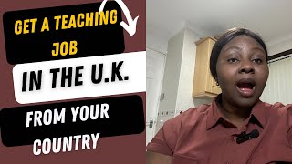 Teach abroad How to get a teaching job in the Uk 🇬🇧 from Nigeria 🇳🇬 the story of a Subscriber [upl. by Bowyer]