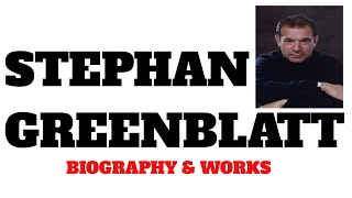 Stephen Greenblatt biography and works [upl. by Rawley]