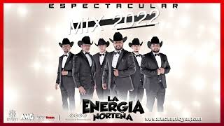 La Energía Norteña  MIX  Espectacular 2022 [upl. by Oinimreh]