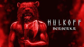 Hulkoff  Berserkr Lyric Video [upl. by Brinna908]