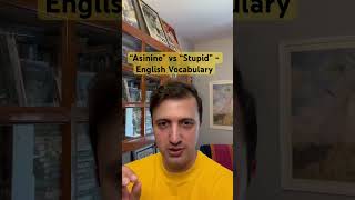 “Asinine” vs “Stupid”  English Improvement meaning spelling pronunciation englishvocabulary [upl. by Eikcor]