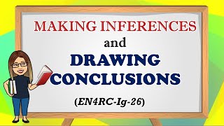 MAKE INFERENCES AND DRAWING CONCLUSIONS [upl. by Folger]