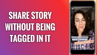 How To Share Someones Instagram Story Without Being Tagged In It [upl. by Ayotyal891]