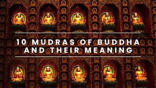 10 Buddhist Mudras and their Meaning Mudras of Buddha [upl. by Aaren]