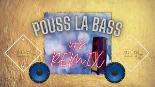 DJ LO  POUSS LA BASS REMIX [upl. by Bergeron42]