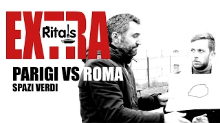 Ritals  Extra  Parigi vs Roma spazi verdi [upl. by Kev]